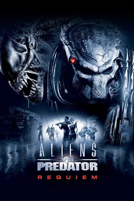 Чужие против Хищника: Реквием / AVPR: Aliens vs Predator (2007) |  AllOfCinema.com Лучшие фильмы в рецензиях