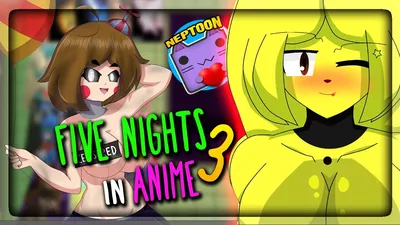 ПЯТЬ НОЧЕЙ В АНИМЕ 3 (FNIA 3) 💜 Five Nights In Anime 3 [Fanmade] #1 -  YouTube