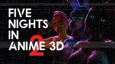 Пять ночей с аниме от 5 Ночей с Фредди - слушать онлайн и смотреть  видеоклип, быстро и удобно скачать в mp3 на dm-dobrov.ru