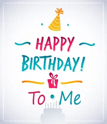 Happy Birthday To Me Quotes + HD Wallpapers For You | Birthday wishes for  myself, Happy birthday text, Happy birthday wishes quotes