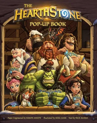 The Hearthstone Pop-Up Book (1): 9781683831433: Arizpe, Simon, Sass, Mike:  Books - Amazon.com