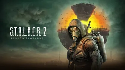 S.T.A.L.K.E.R. 2: Heart of Chornobyl Скоро в Epic Games Store