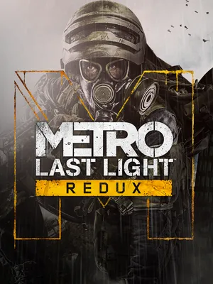 Metro Last Light Redux | Download and Buy Today - Epic Games Store