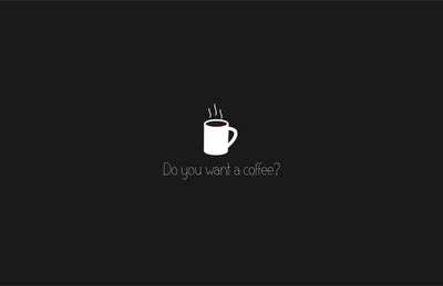 Обои на рабочий стол На черном фоне нарисована чашка и надпись (Do you want  a coffee?/ Ты хочешь кофе?), обои для рабочего стола, скачать обои, обои  бесплатно
