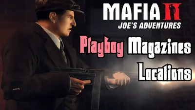 Где найти все журналы Playboy в Mafia 2: Definitive Edition — гайд и все  постеры (18+)