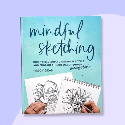 Mindful Sketching by Peggy Dean