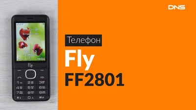 Распаковка телефона Fly FF2801 / Unboxing Fly FF2801 - YouTube