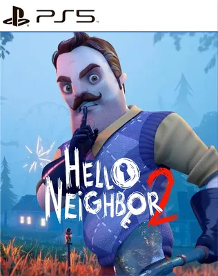 Обзор Привет сосед 2 Hello Neighbor 2 – геймплей, графика, сюжет, изменения