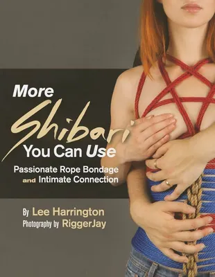 Shibari for Beginners: A Step by Step Approach to Becoming a Pro in Kinbaku  and Japanese Rope Bondage Practice with Illustrative Photos: Chan, Andrien,  Chan, Andrien: 9798375119205: Amazon.com: Books