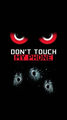 Обои на телефон Don't touch my phone в формате JPG: Бесплатные и стильные