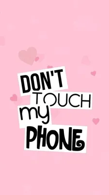 Обои на телефон Don't touch my phone: Варианты в формате PNG