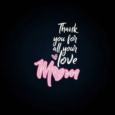 I love you mom